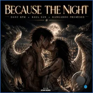 Dany Bpm x Raul San x Kangaroo Promises - Because the night (2026)