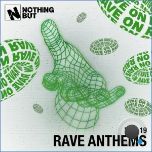 Nothing But... Rave Anthems, Vol. 19 (2026)