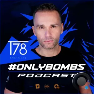 T78 - #Onlybombs 70 (2026-08-06)