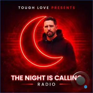 Tough Love - The Night Is Calling Radio 018 (2026-08-06)