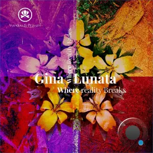 Gina Lunata - Where Reality Breaks (2026)