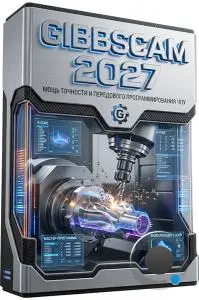 GibbsCAM 2027 27.0.39.0 (RUS/ENG)
