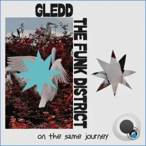 Gledd, The Funk District - On the Same Journey (2026)