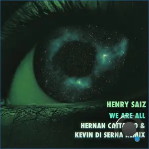 Henry Saiz - We Are All (Hernan Cattaneo & Kevin Di Serna Remix) (2026)