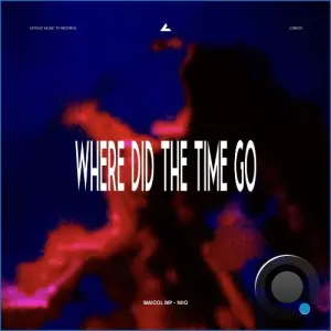 Maicol MP, NIIO - Where Did The Time Go (2026)