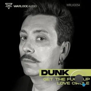 Dunk - Get The Fuck Up / Love Circle (2026)