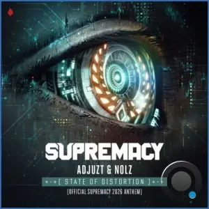 Adjuzt & Nolz - State Of Distortion (Official Supremacy 2026 Anthem) (2026)