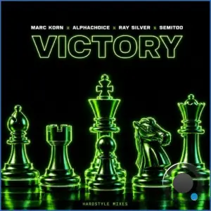 Marc Korn x Alphachoice x Ray Silver x Semitoo - Victory (Hardstyle Mixes) (2026)