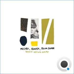Meloko, Konvex (FR), Selim Sivade - Seven Nation Army (2026)