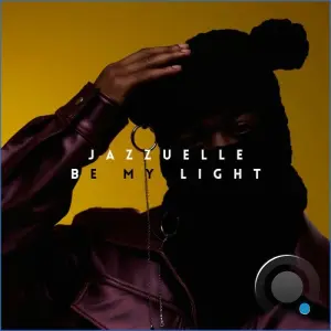 Jazzuelle - Be My Light (2026)