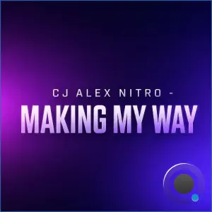 Cj Alex Nitro - Making My Way (2026)