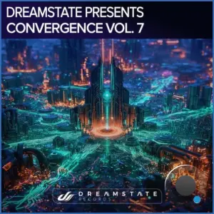 Dreamstate Presents Convergence Vol. 7 (2026)