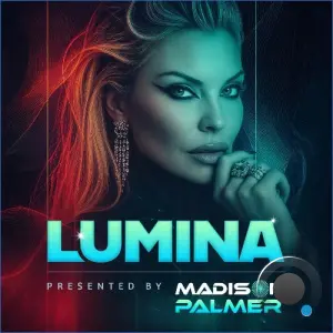 Madison Palmer & Hypnotised - Lumina 005 (2026-09-18)