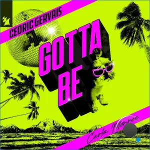 Cedric Gervais & Carla Monroe - Gotta Be (2026)