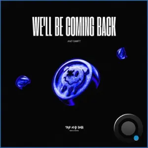 Ant Swift - We'll Be Coming Back - TECHNO (2026)