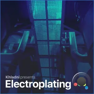 Khladni - Electroplating Episode 242 (2026-09-19)