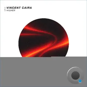 Vincent Caira - Higher (2026)