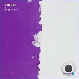 Order Up - Dig It / Extra Syrup (2026)