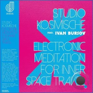 Studio Kosmische - Electronic Meditation For Inner Space Travel (2026)