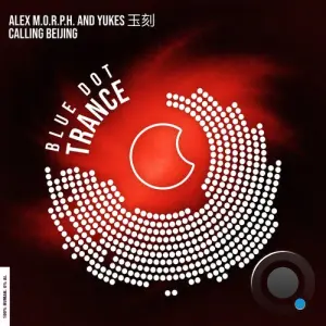 Alex M.O.R.P.H. & Yukes - Calling Beijing (2026)