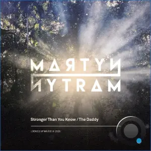 Martyn Nytram - Stronger Than You Know & The Daddy (2026)