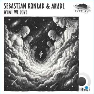Arude, Sebastian Konrad - What We Love (2026)