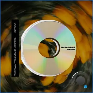 John Julius Knight - The Way You Make Me Feel (2026)