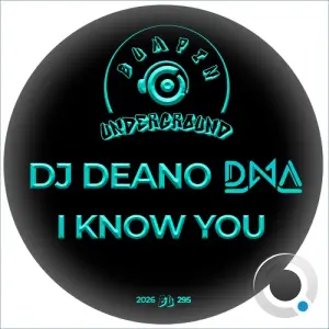 DJ Deano DNA - I Know You (2026)