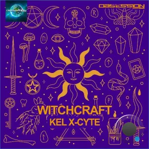 Kel X-Cyte - Witchcraft (2026)