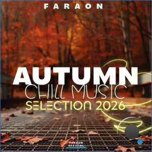 FaraoN - Autumn Chill Music Selection 2026 (2026)