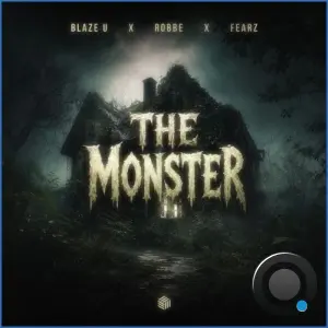 Blaze U x Robbe x Fearz - The Monster (2026)