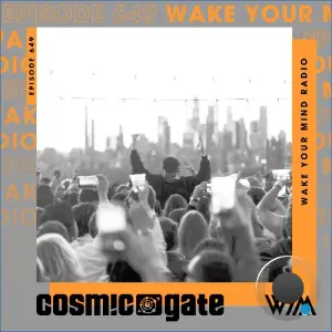 Cosmic Gate - Wake Your Mind Episode 649 (2026-09-11)