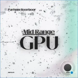 Parham Boorboor - Mid Range GPU (2026)
