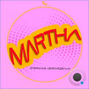 Stephane Deschezeaux - Martha (2026)