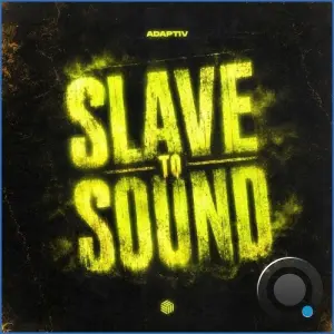 Adaptiv - Slave to Sound (2026)