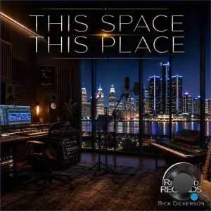 Rick Dickerson - This Space This Place (2026)