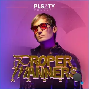 Pls&Ty - Proper Manners Radio 74 (2026-09-16)