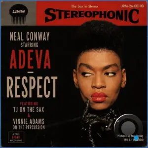 Neal Conway x Adeva x TJ x Vinnie Adams - Respect (2026)