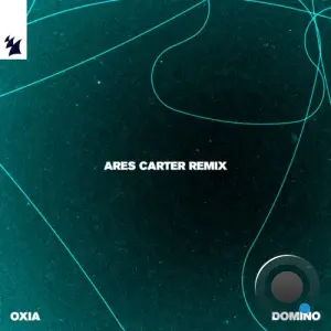 Oxia - Domino (Ares Carter Remix) (2026)