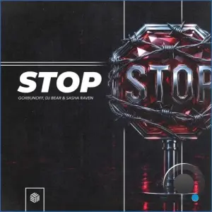 Gorbunoff and DJ Bear and Sasha Raven - Stop (2026)