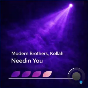 Modern Brothers & Kollah - Needin U (2026)