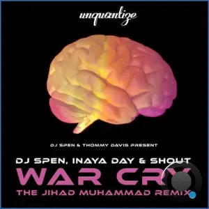 DJ Spen x Inaya Day x Shout - War Cry (The Jihad Muhammad Remix) (2026)
