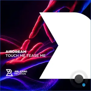 Airdream - Touch Me Tease Me (2026)