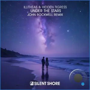 illitheas & Hidden Tigress - Under the Stars (John Rockwell Remix) (2026)