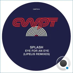 Splash - Eye For An Eye (Lipelis Remixes) (2026)