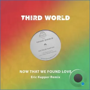 Third World - Now That We Found Love (Eric Kupper Remix) (2026)