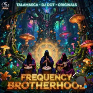 Talamasca & DJ Dot & Originals - Frequency Brotherhood (2026)