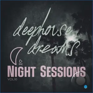 Deep House Dreams: Night Sessions, Vol. 10 (2026)