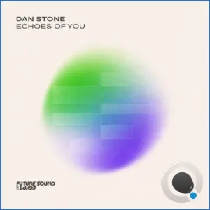 Dan Stone - Echoes Of You (2026)