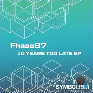 Fhase 87 - 10 Years Too Late (2026)
